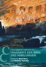 Télécharger le livre :  The Cambridge Companion to Wagner's Der Ring des Nibelungen
