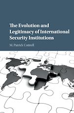 Télécharger le livre :  The Evolution and Legitimacy of International Security Institutions
