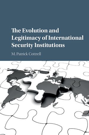 Téléchargez le livre :  The Evolution and Legitimacy of International Security Institutions
