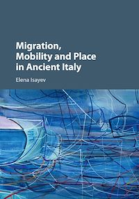 Téléchargez le livre :  Migration, Mobility and Place in Ancient Italy