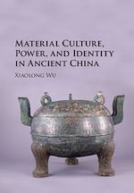 Download this eBook Material Culture, Power, and Identity in Ancient China