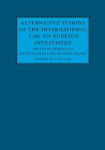 Download this eBook Alternative Visions of the International Law on Foreign Investment