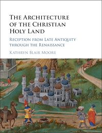 Téléchargez le livre :  The Architecture of the Christian Holy Land