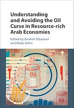 Télécharger le livre :  Understanding and Avoiding the Oil Curse in Resource-rich Arab Economies