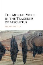 Télécharger le livre :  The Mortal Voice in the Tragedies of Aeschylus