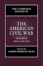 Télécharger le livre :  The Cambridge History of the American Civil War: Volume 2, Affairs of the State