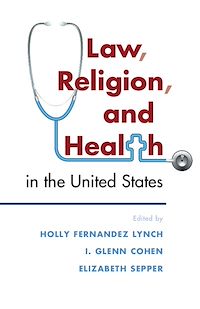 Téléchargez le livre :  Law, Religion, and Health in the United States