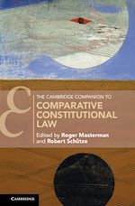 Télécharger le livre :  The Cambridge Companion to Comparative Constitutional Law