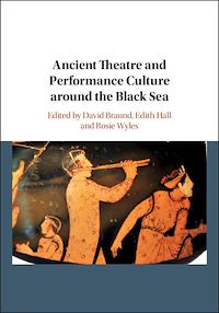 Téléchargez le livre :  Ancient Theatre and Performance Culture Around the Black Sea