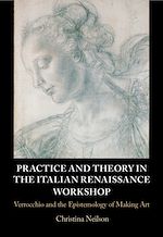 Télécharger le livre :  Practice and Theory in the Italian Renaissance Workshop