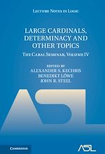 Télécharger le livre :  Large Cardinals, Determinacy and Other Topics: Volume 4