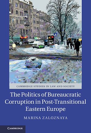 Download the eBook: The Politics of Bureaucratic Corruption in Post-Transitional Eastern Europe