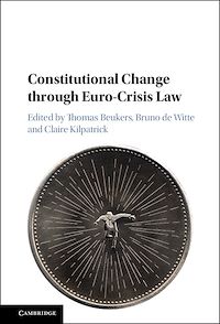 Téléchargez le livre :  Constitutional Change through Euro-Crisis Law