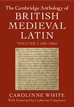 Download this eBook The Cambridge Anthology of British Medieval Latin: Volume 1, 450–1066