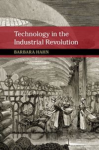Téléchargez le livre :  Technology in the Industrial Revolution