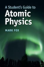 Télécharger le livre :  A Student's Guide to Atomic Physics