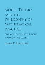 Télécharger le livre :  Model Theory and the Philosophy of Mathematical Practice
