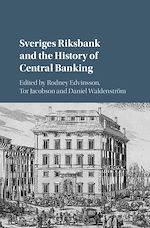Télécharger le livre :  Sveriges Riksbank and the History of Central Banking