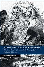 Télécharger le livre :  Making Prussians, Raising Germans