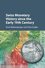 Télécharger le livre :  Swiss Monetary History since the Early 19th Century