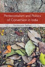 Download this eBook Pentecostalism and Politics of Conversion in India