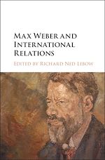 Télécharger le livre :  Max Weber and International Relations