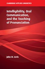 Télécharger le livre :  Intelligibility, Oral Communication, and the Teaching of Pronunciation