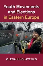 Télécharger le livre :  Youth Movements and Elections in Eastern Europe