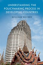 Télécharger le livre :  Understanding the Policymaking Process in Developing Countries