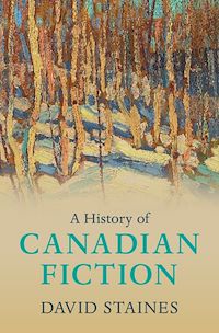 Téléchargez le livre :  A History of Canadian Fiction