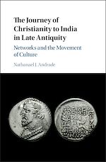 Télécharger le livre :  The Journey of Christianity to India in Late Antiquity
