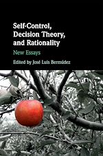Télécharger le livre :  Self-Control, Decision Theory, and Rationality