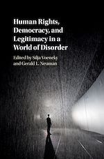Télécharger le livre :  Human Rights, Democracy, and Legitimacy in a World of Disorder