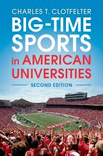Download this eBook Big-Time Sports in American Universities