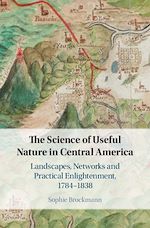 Télécharger le livre :  The Science of Useful Nature in Central America