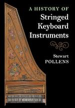 Download this eBook A History of Stringed Keyboard Instruments