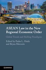 Télécharger le livre :  ASEAN Law in the New Regional Economic Order