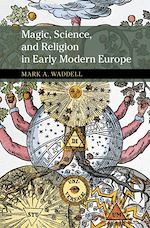 Télécharger le livre :  Magic, Science, and Religion in Early Modern Europe