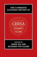 Download this eBook The Cambridge Economic History of China: Volume 1, To 1800