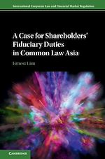 Télécharger le livre :  A Case for Shareholders' Fiduciary Duties in Common Law Asia