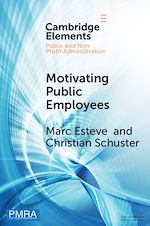 Télécharger le livre :  Motivating Public Employees