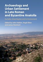 Télécharger le livre :  Archaeology and Urban Settlement in Late Roman and Byzantine Anatolia