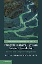 Download this eBook Indigenous Water Rights in Law and Regulation