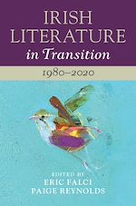 Télécharger le livre :  Irish Literature in Transition: 1980–2020: Volume 6