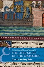 Télécharger le livre :  The Cambridge Companion to the Literature of the Crusades