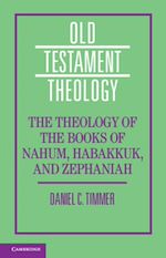 Télécharger le livre :  The Theology of the Books of Nahum, Habakkuk, and Zephaniah