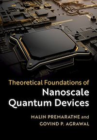 Téléchargez le livre :  Theoretical Foundations of Nanoscale Quantum Devices