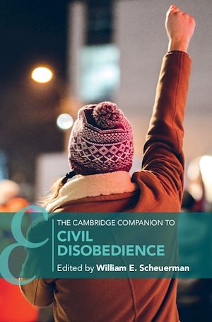 Téléchargez le livre :  The Cambridge Companion to Civil Disobedience