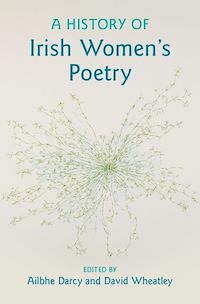 Téléchargez le livre :  A History of Irish Women's Poetry