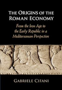 Téléchargez le livre :  The Origins of the Roman Economy